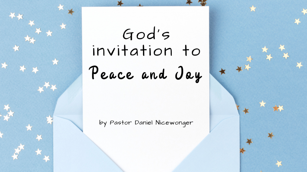 God’s Invitation to Peace and Joy Salvation & Prosperity