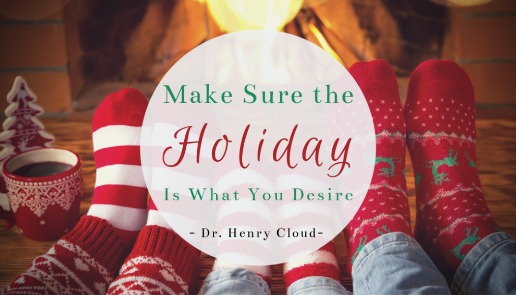 Make Sure the Holiday Is What You Desire