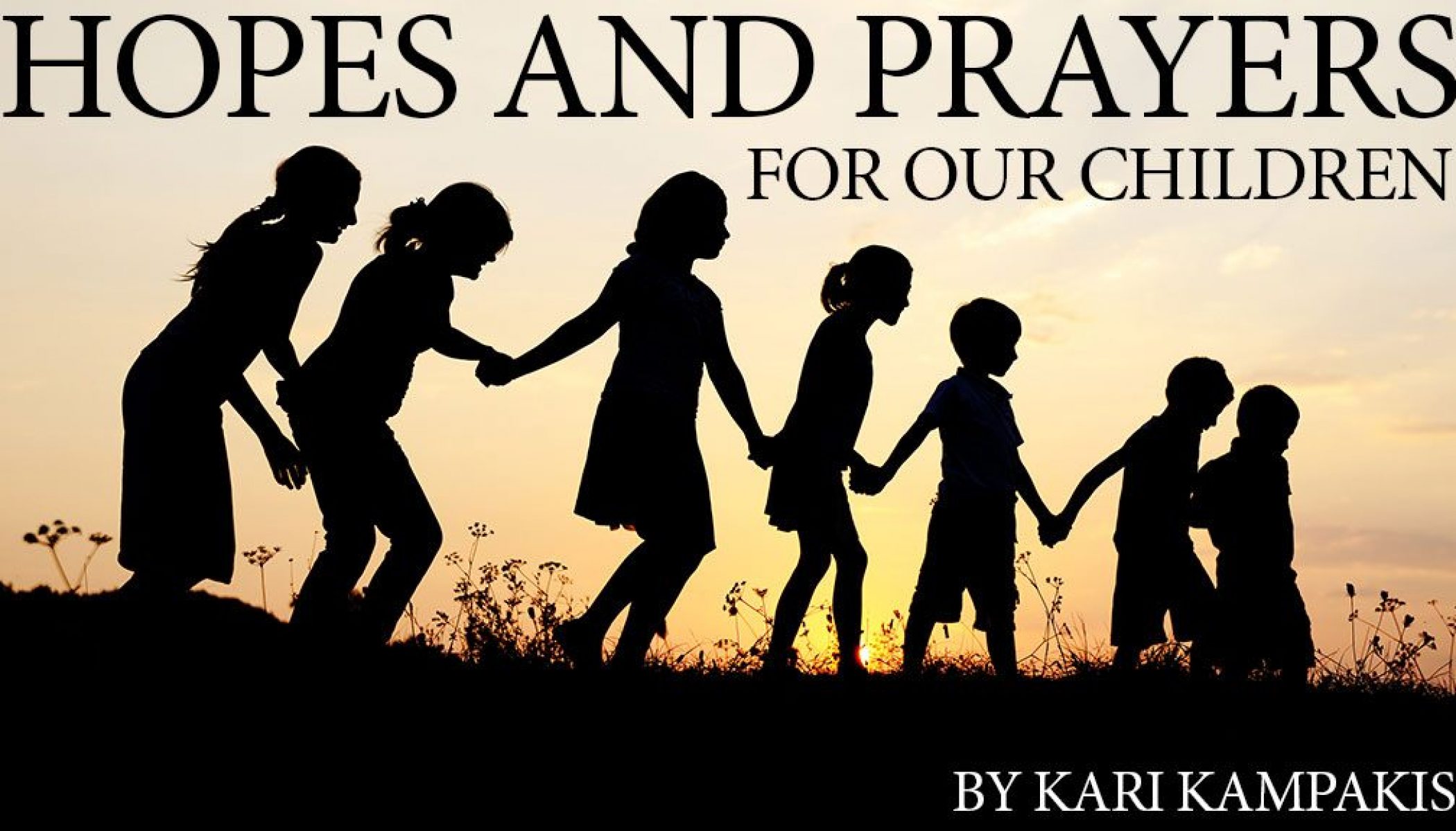 Hopes and Prayers for Our Children by Kari Kampakis - Salvation ...