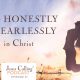 Living Honestly and Fearlessly In Christ: Kelly Balarie and Esther Fleece