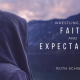 Wrestling with Faith and Expectations