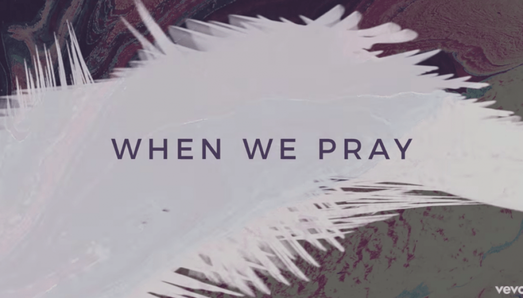 Tauren Wells – When We Pray