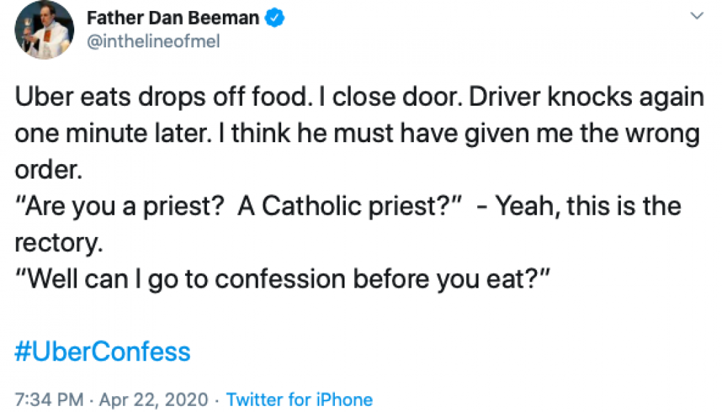 What an Uber Eats driver said after delivering food to a Virginia rectory: “Are you a Catholic priest? Can I go to confession before you eat?”…