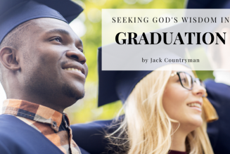 Seeking God’s Wisdom in Graduation