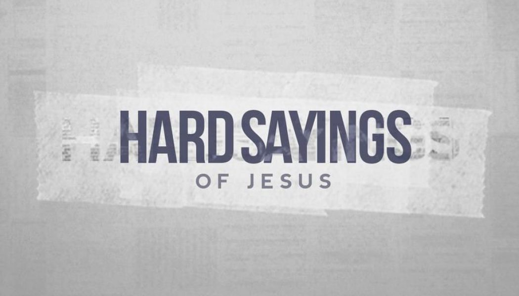 3 hard sayings of the Lord that irritate modern sensibilities…