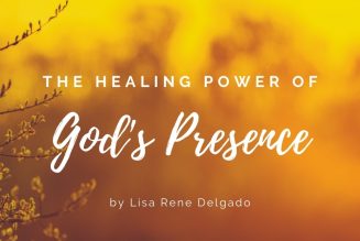 The Healing Power of God’s Presence