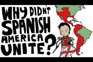 Why didn’t the Spanish colonies in America become a single country like the United States did?