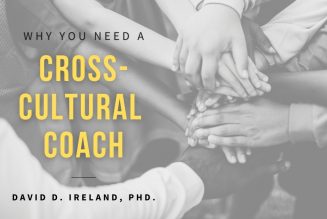 Why You Need a Cross-Cultural Coach
