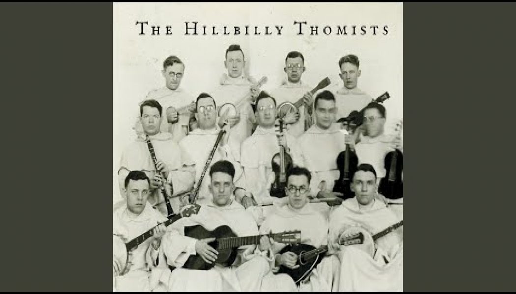 If you don’t know the Hillbilly Thomists, one of the best bluegrass groups in the entire Dominican Order, you’re missing out. Here’s your introduction…