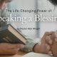 The Life-Changing Power of Speaking a Blessing