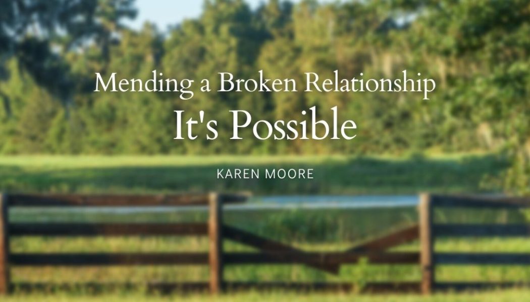 Mending a Broken Relationship: It’s Possible