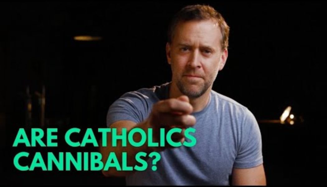 Are Catholics cannibals?