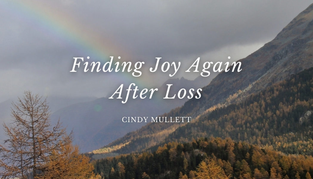 Finding Joy Again After Loss