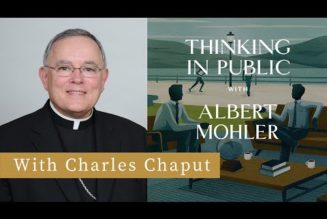 Protestant leader Albert Mohler speaks with Archbishop Charles Chaput about ‘Things Worth Dying For’…