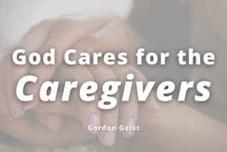 God Cares for the Caregivers