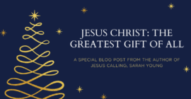 Jesus Christ: The Greatest Gift of All