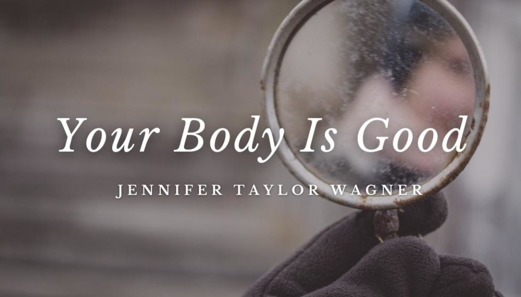 Your Body is Good