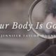 Your Body is Good