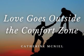 Love Goes Outside the Comfort Zone