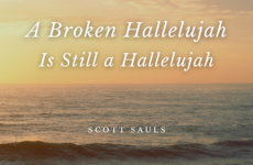 A Broken Hallelujah Is Still a Hallelujah