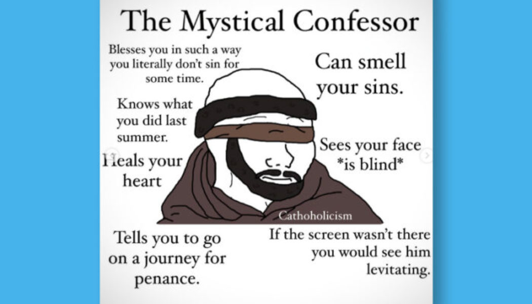 6 kinds of priests you meet in the confessional …