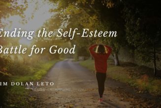 Ending the Self-Esteem Battle for Good