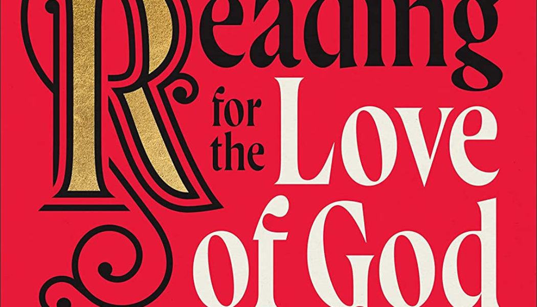Reading for the Love of God: How to Read as a Spiritual Practice…