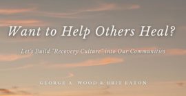 Let’s Build “Recovery Culture” into Our Communities
