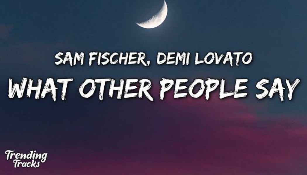 100 Pop Songs Every Catholic Should Hear — Starting With No. 1, ‘What Other People Say’ by Demi Lovato…