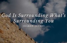 God Is Surrounding What’s Surrounding You