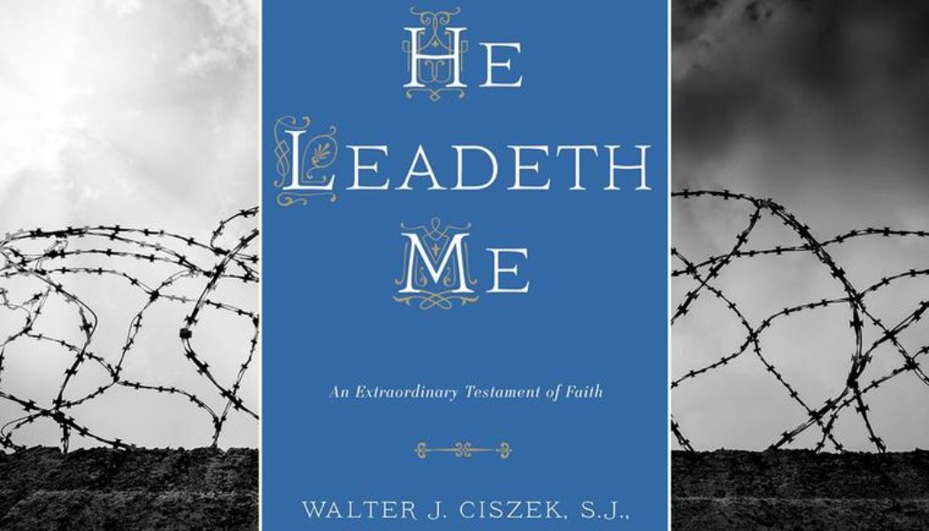 ‘He Leadeth Me’: 9 Things to Know About Father Walter Ciszek, a 20th-Century Catholic Hero…