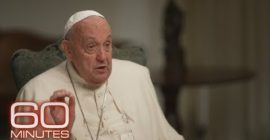 Pope Francis Interview with Norah O’Donnell Airs on CBS News’ ‘60 Minutes’…