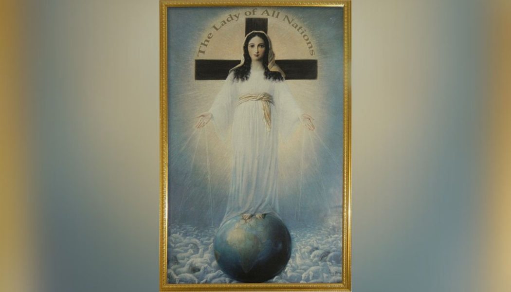 Vatican Reveals New Details About 1974 Ruling on Alleged ‘Lady of All Nations’ Apparition…