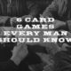 6 Card Games Everyone Should Know…