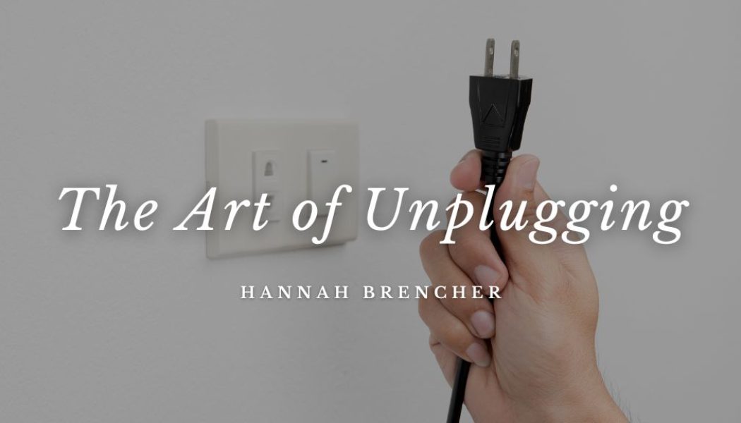 The Art of Unplugging