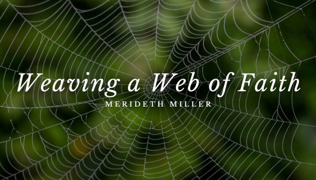 Weaving a Web of Faith