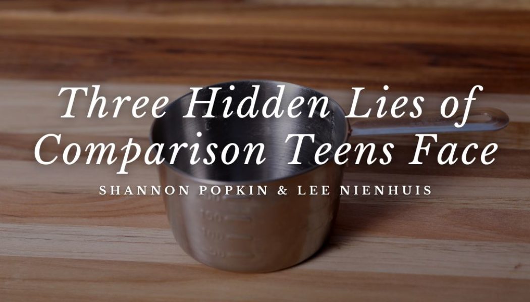 Three Hidden Lies of Comparison Teens Face