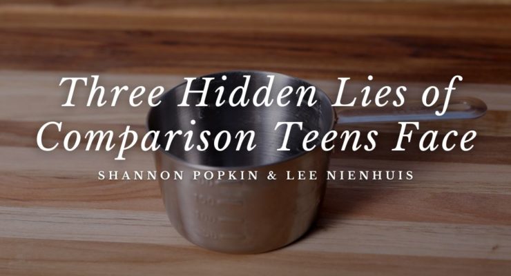 Three Hidden Lies of Comparison Teens Face