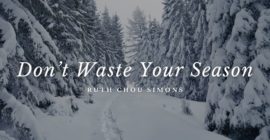 Don’t Waste Your Season