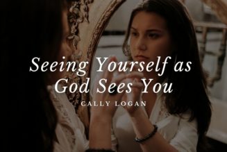 Seeing Yourself as God Sees You