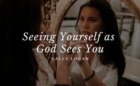 Seeing Yourself as God Sees You